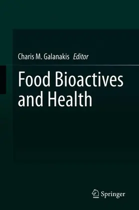 Galanakis | Food Bioactives and Health | Buch | 978-3-030-57468-0 | sack.de