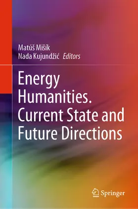 Misík / Mišík / Kujundzic |  Energy Humanities. Current State and Future Directions | eBook | Sack Fachmedien