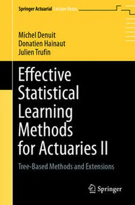 Denuit / Hainaut / Trufin |  Effective Statistical Learning Methods for Actuaries II | eBook | Sack Fachmedien