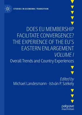 Székely / Landesmann |  Does EU Membership Facilitate Convergence? The Experience of the EU's Eastern Enlargement - Volume I | Buch |  Sack Fachmedien