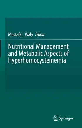 Waly |  Nutritional Management and Metabolic Aspects of Hyperhomocysteinemia | Buch |  Sack Fachmedien