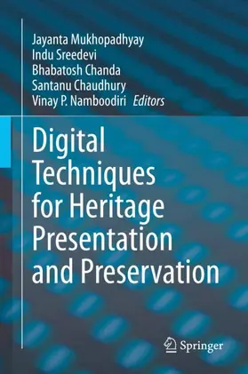 Mukhopadhyay / Sreedevi / Chanda |  Digital Techniques for Heritage Presentation and Preservation | Buch |  Sack Fachmedien