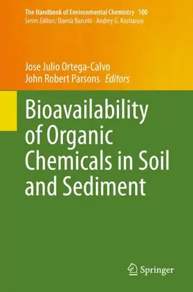 Parsons / Ortega-Calvo |  Bioavailability of Organic Chemicals in Soil and Sediment | Buch |  Sack Fachmedien