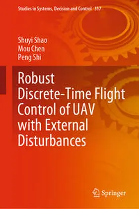 Shao / Chen / Shi | Robust Discrete-Time Flight Control of UAV with External Disturbances | E-Book | sack.de