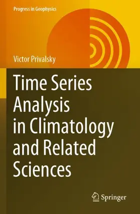 Privalsky |  Time Series Analysis in Climatology and Related Sciences | Buch |  Sack Fachmedien