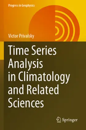 Privalsky |  Time Series Analysis in Climatology and Related Sciences | eBook | Sack Fachmedien