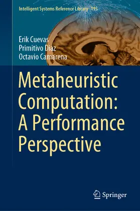 Cuevas / Diaz / Camarena |  Metaheuristic Computation: A Performance Perspective | eBook | Sack Fachmedien