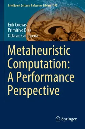 Cuevas / Camarena / Diaz |  Metaheuristic Computation: A Performance Perspective | Buch |  Sack Fachmedien