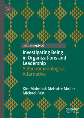 Møller / Fast |  Investigating Being in Organizations and Leadership | eBook | Sack Fachmedien