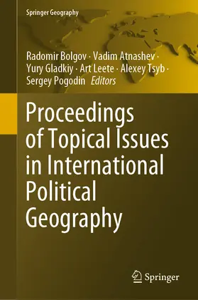 Bolgov / Atnashev / Gladkiy |  Proceedings of Topical Issues in International Political Geography | eBook | Sack Fachmedien