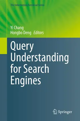 Deng / Chang |  Query Understanding for Search Engines | Buch |  Sack Fachmedien