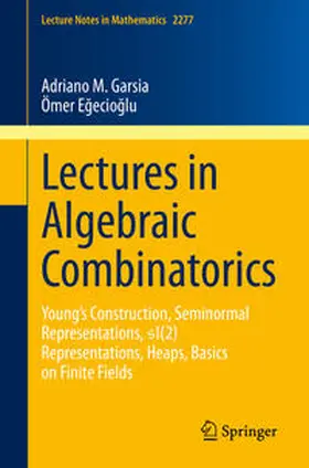 Garsia / Egecioglu / Egecioglu |  Lectures in Algebraic Combinatorics | eBook | Sack Fachmedien