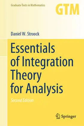 Stroock |  Essentials of Integration Theory for Analysis | eBook | Sack Fachmedien