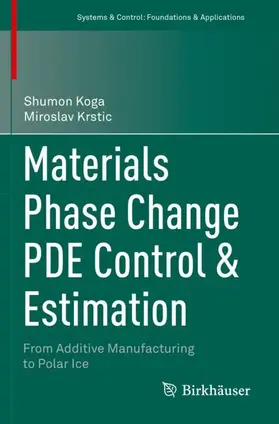Krstic / Koga |  Materials Phase Change PDE Control & Estimation | Buch |  Sack Fachmedien