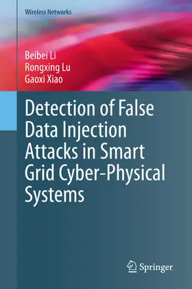 Li / Lu / Xiao |  Detection of False Data Injection Attacks in Smart Grid Cyber-Physical Systems | eBook | Sack Fachmedien