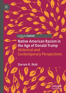 Reid |  Native American Racism in the Age of Donald Trump | eBook | Sack Fachmedien