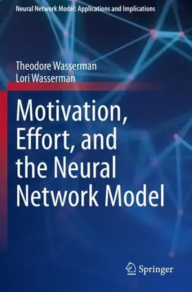 Wasserman |  Motivation, Effort, and the Neural Network Model | Buch |  Sack Fachmedien