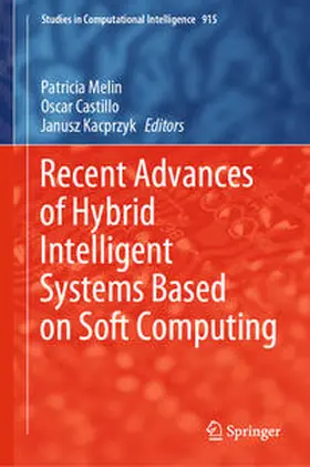 Melin / Castillo / Kacprzyk | Recent Advances of Hybrid Intelligent Systems Based on Soft Computing | E-Book | sack.de