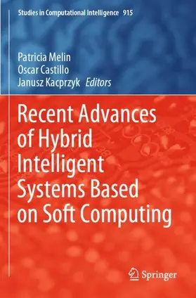 Melin / Kacprzyk / Castillo |  Recent Advances of Hybrid Intelligent Systems Based on Soft Computing | Buch |  Sack Fachmedien