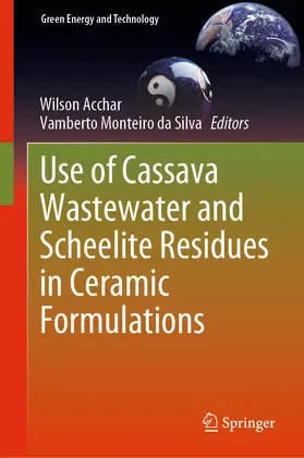 Acchar / Monteiro da Silva | Use of Cassava Wastewater and Scheelite Residues in Ceramic Formulations | E-Book | sack.de
