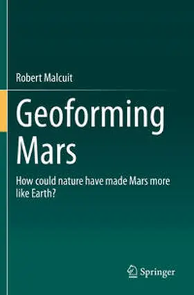 Malcuit |  Geoforming Mars | Buch |  Sack Fachmedien