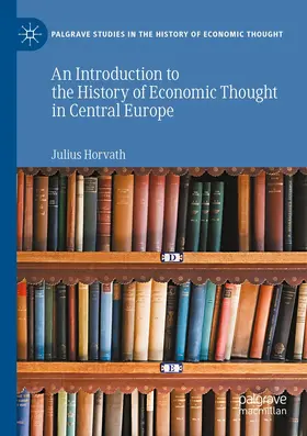 Horvath |  An Introduction to the History of Economic Thought in Central Europe | Buch |  Sack Fachmedien