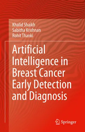 Shaikh / Krishnan / Thanki |  Artificial Intelligence in Breast Cancer Early Detection and Diagnosis | eBook | Sack Fachmedien