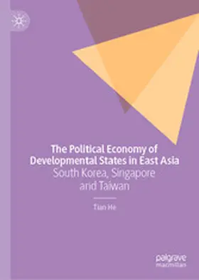 He |  The Political Economy of Developmental States in East Asia | eBook | Sack Fachmedien