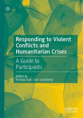 Aall / Snodderly |  Responding to Violent Conflicts and Humanitarian Crises | eBook | Sack Fachmedien