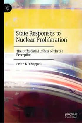 Chappell |  State Responses to Nuclear Proliferation | eBook | Sack Fachmedien