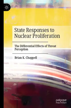 Chappell |  State Responses to Nuclear Proliferation | Buch |  Sack Fachmedien