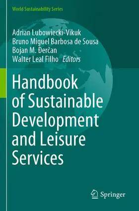 Lubowiecki-Vikuk / de Sousa / Ðercan |  Handbook of Sustainable Development and Leisure Services | Buch |  Sack Fachmedien