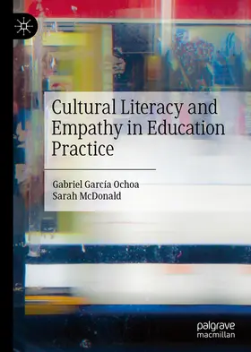 García Ochoa / McDonald |  Cultural Literacy and Empathy in Education Practice | eBook | Sack Fachmedien