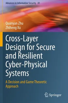 Xu / Zhu |  Cross-Layer Design for Secure and Resilient Cyber-Physical Systems | Buch |  Sack Fachmedien