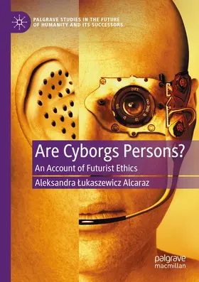 Lukaszewicz Alcaraz / Lukaszewicz Alcaraz |  Are Cyborgs Persons? | Buch |  Sack Fachmedien