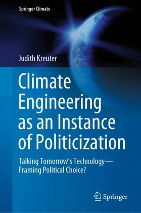 Kreuter |  Climate Engineering as an Instance of Politicization | Buch |  Sack Fachmedien