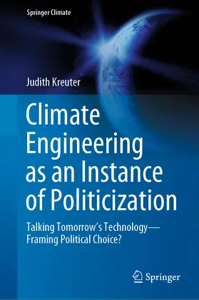 Kreuter | Climate Engineering as an Instance of Politicization | E-Book | sack.de