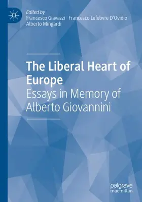 Giavazzi / Mingardi / Lefebvre D'Ovidio |  The Liberal Heart of Europe | Buch |  Sack Fachmedien
