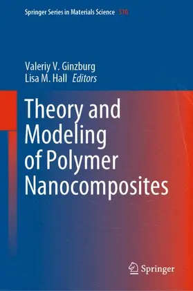 Hall / Ginzburg |  Theory and Modeling of Polymer Nanocomposites | Buch |  Sack Fachmedien