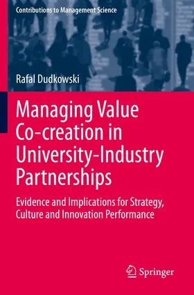 Dudkowski |  Managing Value Co-creation in University-Industry Partnerships | Buch |  Sack Fachmedien