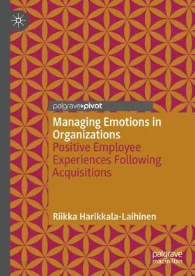 Harikkala-Laihinen | Managing Emotions in Organizations | Buch | 978-3-030-60566-7 | sack.de