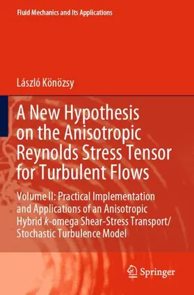 Könözsy |  A New Hypothesis on the Anisotropic Reynolds Stress Tensor for Turbulent Flows | Buch |  Sack Fachmedien