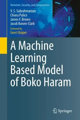 Subrahmanian / Pulice / Brown |  A Machine Learning Based Model of Boko Haram | Buch |  Sack Fachmedien