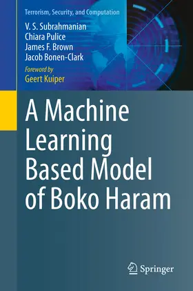 Subrahmanian / Pulice / Brown |  A Machine Learning Based Model of Boko Haram | eBook | Sack Fachmedien