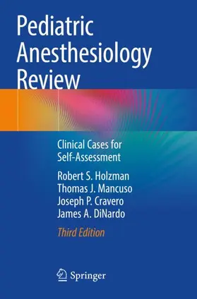 Holzman / DiNardo / Mancuso |  Pediatric Anesthesiology Review | Buch |  Sack Fachmedien