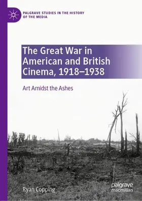 Copping |  The Great War in American and British Cinema, 1918-1938 | Buch |  Sack Fachmedien