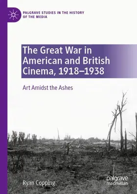 Copping |  The Great War in American and British Cinema, 1918-1938 | Buch |  Sack Fachmedien