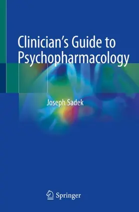 Sadek |  Clinician's Guide to Psychopharmacology | Buch |  Sack Fachmedien