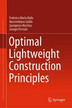 Ballo / Previati / Gobbi |  Optimal Lightweight Construction Principles | Buch |  Sack Fachmedien