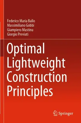 Ballo / Previati / Gobbi |  Optimal Lightweight Construction Principles | Buch |  Sack Fachmedien